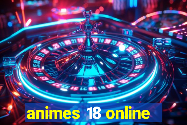 animes 18 online